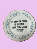My Drug of Choice